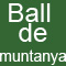 Ball de muntanya